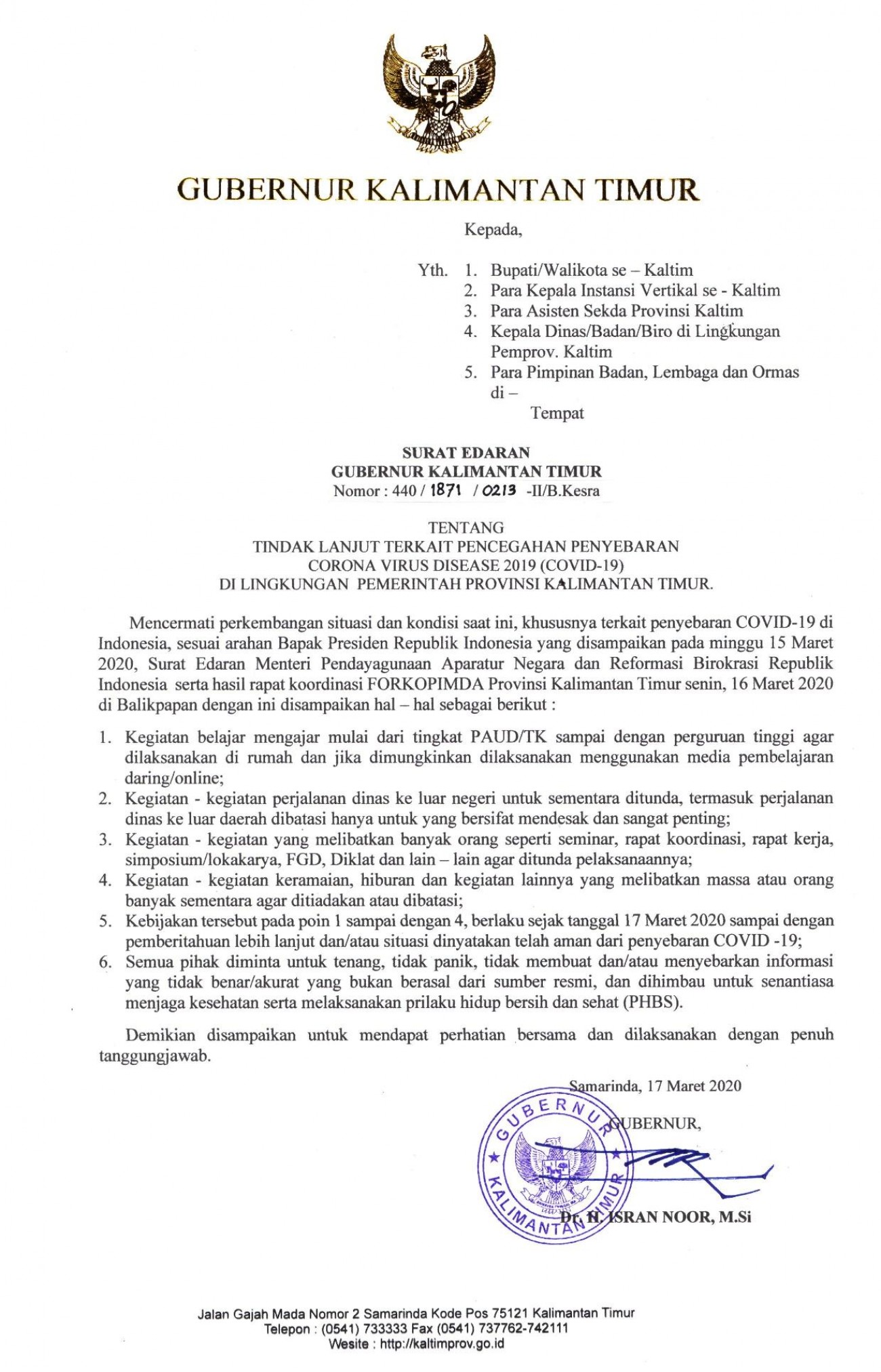 Surat Edaran Gubernur Kalimantan Timur Nomor : 440/1871/0213-II/B.Kesra tanggal 17 Maret 2020 tentang Tindak Lanjut Terkait Pencegahan Penyebaran Corona Virus Disease 2019 (Covid-2019) di Lingkungan Pemerintah Provinsi Kalimantan Timur