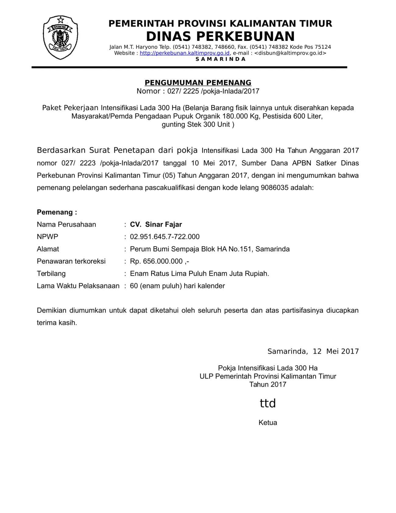 Pengumuman Pemenang Paket Pengadaan Intensifikasi Lada 300 Ha (Pengadaan Pupuk Organik 180.000 Kg, Pestisida 600 Liter, gunting Stek 300 Unit